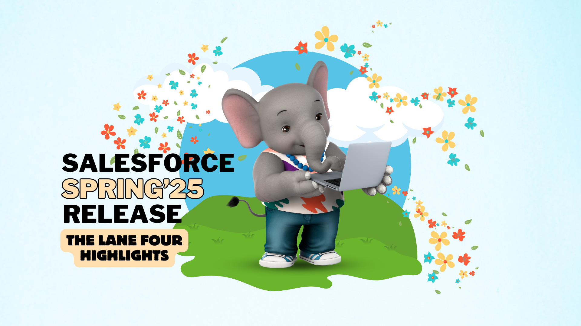 Salesforce Spring ’25 Release: Lane Four’s Expert Highlights