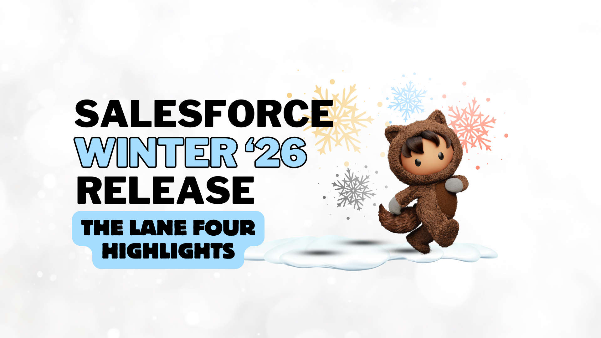 Salesforce Winter ’26: Lane Four’s Practical Highlights