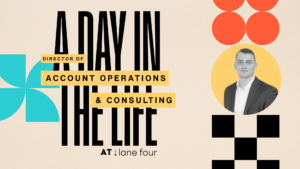 A Day in the Life: Director of Accounts Operations at Lane Four