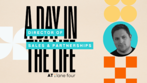 A Day in the Life of Lane Four’s Director of Sales & Partnerships Quinten Early