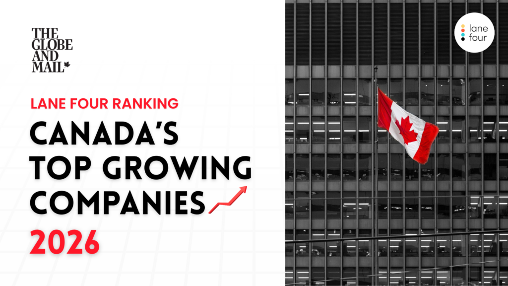 Lane Four Celebrates Another Year on Canada’s Top Growing Companies Ranking for 2026
